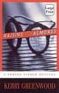 Cover Art for 9781876584252, Raisins and Almonds by Kerry Greenwood