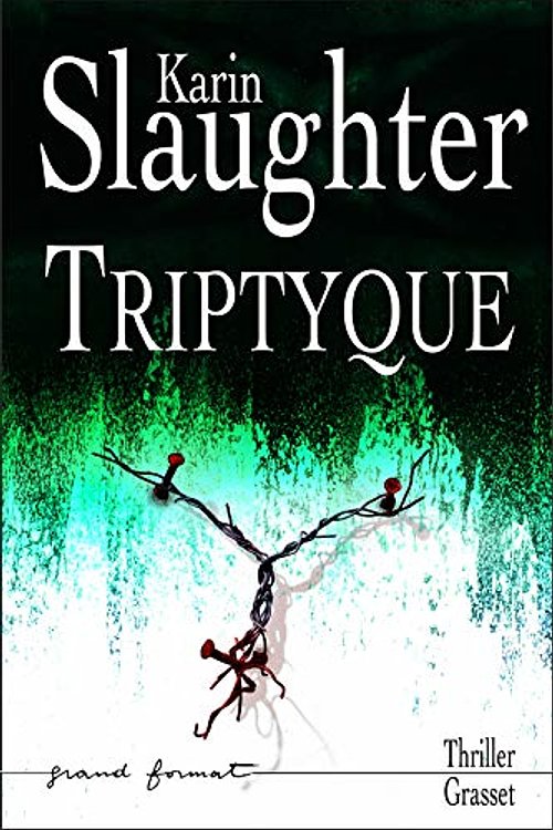 Cover Art for 9782246725015, Triptyque by Karin Slaughter