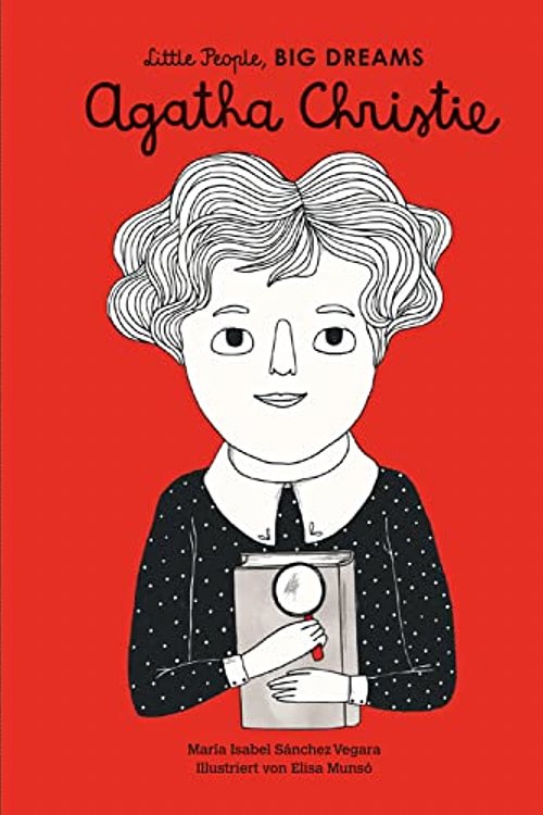 Cover Art for 9783458178378, Agatha Christie: Little People, Big Dreams. Deutsche Ausgabe by Sánchez Vegara, María Isabel