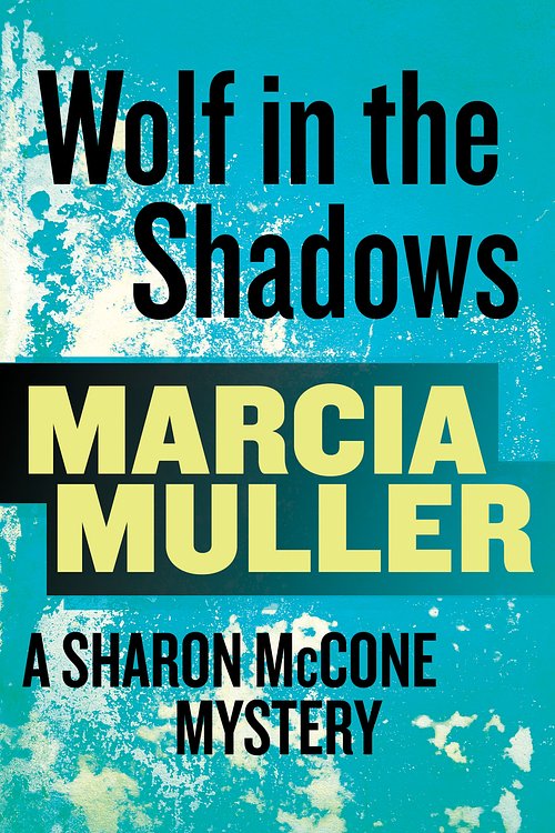 Cover Art for 9780751563405, Wolf in the Shadows: A Sharon McCone Mystery by Marcia Muller