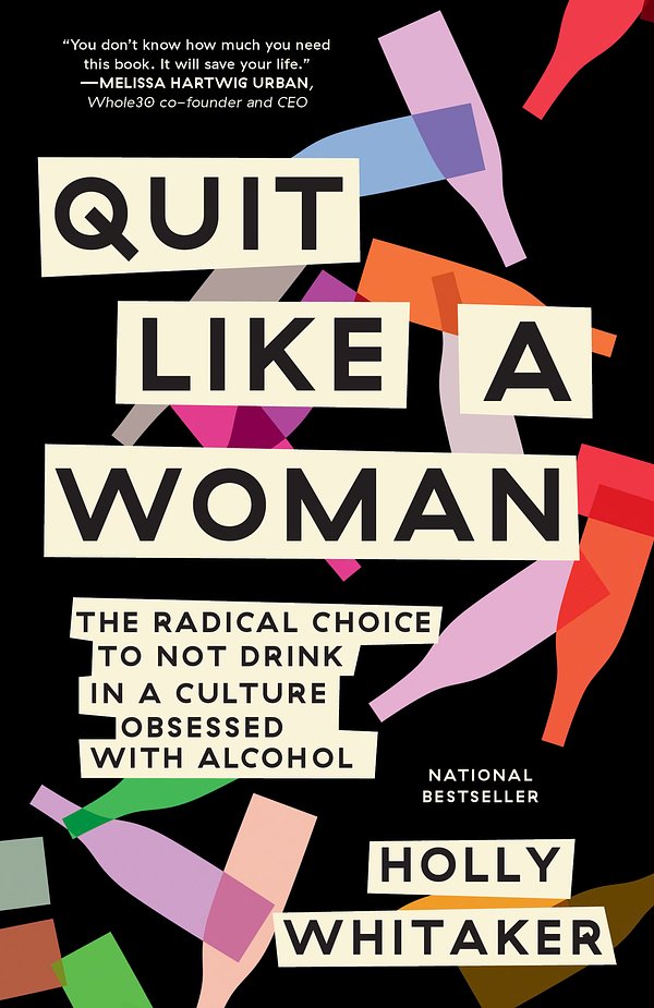 Cover Art for 9781984825070, Quit Like a Woman by Holly Whitaker