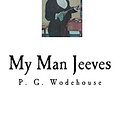 Cover Art for 9781718629707, My Man Jeeves by P. G. Wodehouse