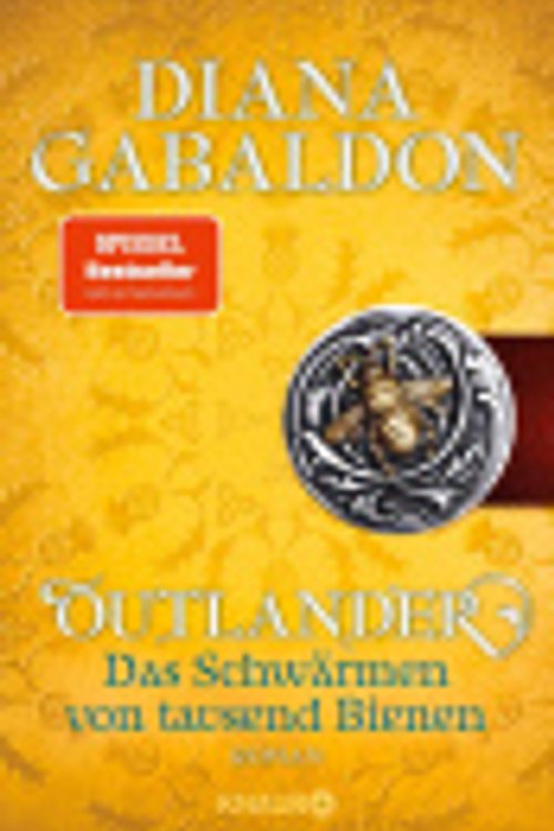 Cover Art for 9783426518373, Outlander - Das Schwärmen von tausend Bienen: Roman by Diana Gabaldon