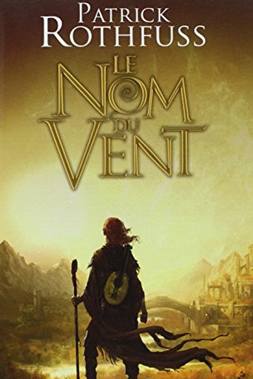 Cover Art for 9782352943556, Nom du vent (le) chron.tueur roi/ 01 by Patrick Rothfuss