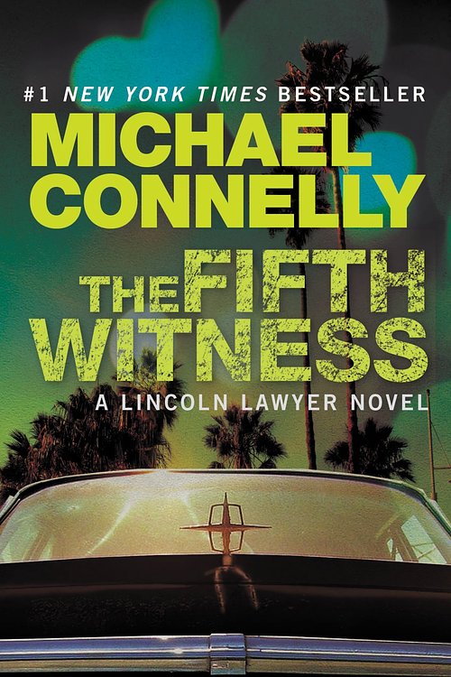 Cover Art for 9780446556675, The Fifth Witness by Michael Connelly