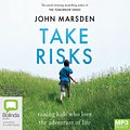 Cover Art for 9781867573364, Take Risks by John Marsden