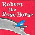 Cover Art for 9780001717602, Robert the Rose Horse by Joan Heilbroner