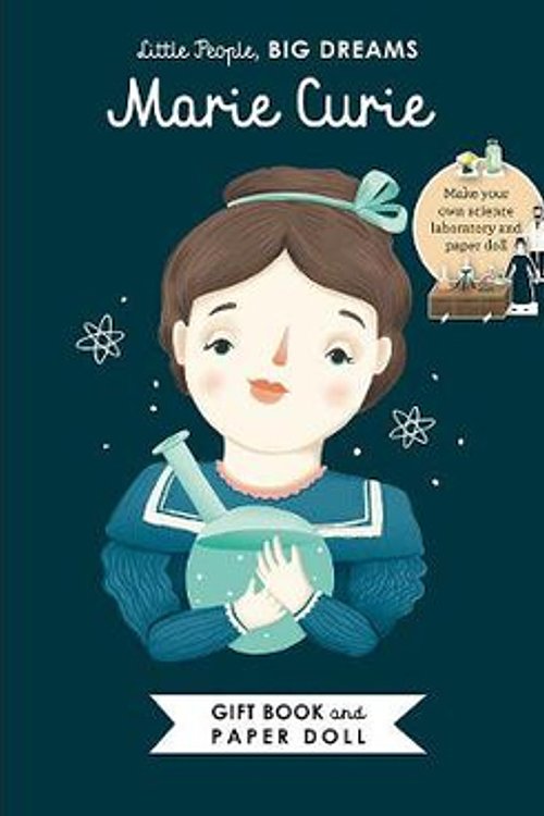 Cover Art for 9781786034014, Marie Curie Paper Doll (Little People, Big Dreams) by Sanchez Vegara, Maria Isabel