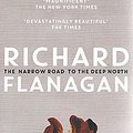 Cover Art for 9780857980366, The Narrow Road to the Deep North by Richard Flanagan