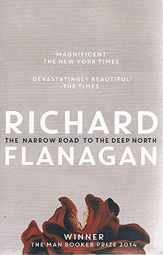 Cover Art for 9780857980366, The Narrow Road to the Deep North by Richard Flanagan