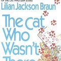 Cover Art for 0048228137801, The Cat Who Wasn't There by Lilian Jackson Braun