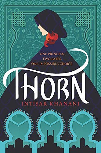 Cover Art for B078R3PYY7, Thorn by Intisar Khanani