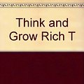 Cover Art for 9780671690755, Napoleon Hill's Classic: Think and Grow Rich! by Napoleon Hill