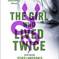 Cover Art for 9781529432442, The Girl Who Lived Twice by David Lagercrantz