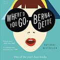 Cover Art for 9780316204262, Where'd You Go, Bernadette by Maria Semple