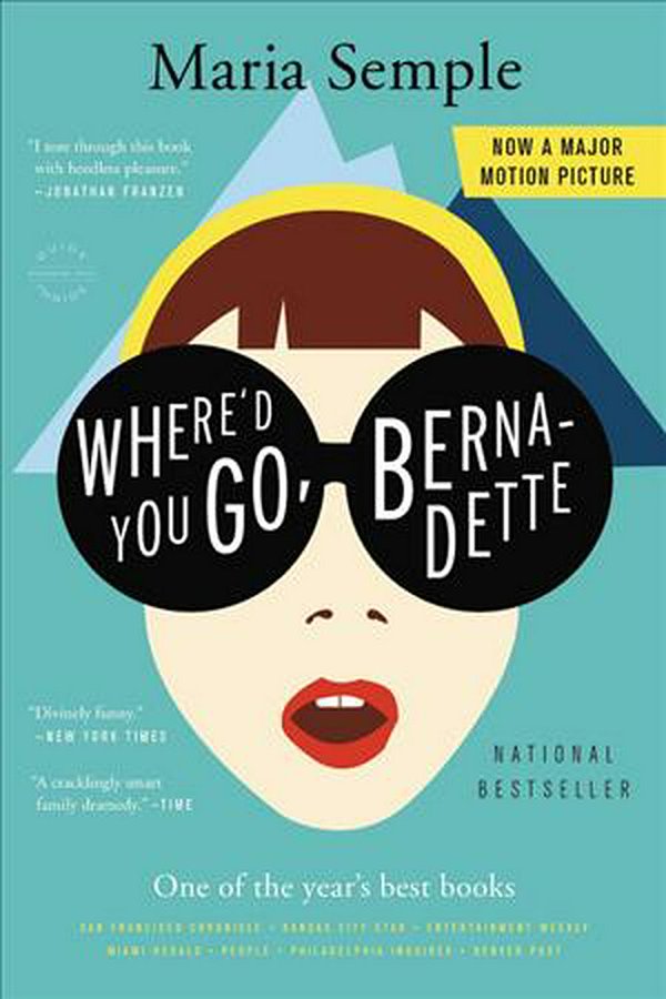 Cover Art for 9780316204262, Where'd You Go, Bernadette by Maria Semple