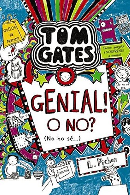 Cover Art for 9788499066615, Tom Gates: Genial! O no? (No ho sé...) by Liz Pichon