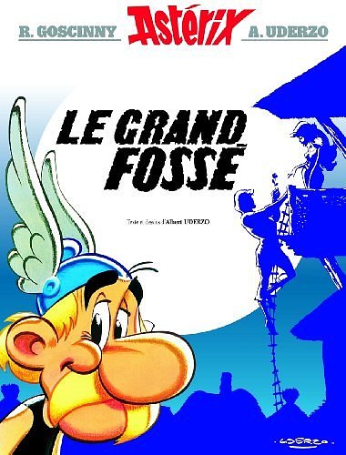 Cover Art for 9782864970002, Grand Fosse Asterix (Goscinny et Uderzo presentent une aventure d'Asterix) (French Edition) by Rene Goscinny, Albert Uderzo