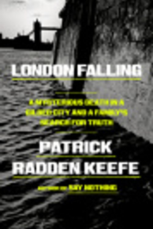 Cover Art for 9780385675482, London Falling by Patrick Radden Keefe
