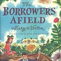 Cover Art for 9780547537719, The Borrowers Afield by Mary Norton