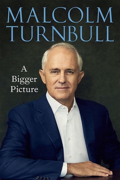 Cover Art for 9781743586310, A Bigger Picture by Malcolm Turnbull