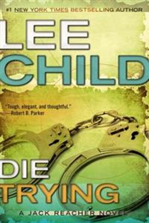 Cover Art for 9781593555597, Die Trying (Jack Reacher, No. 2) by Lee Child