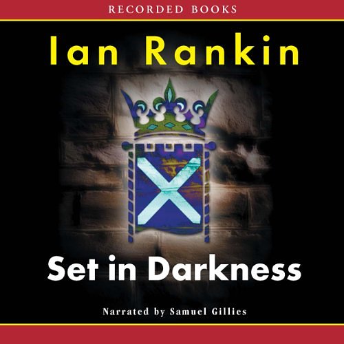 Cover Art for B0016JD4O8, Set in Darkness by Ian Rankin