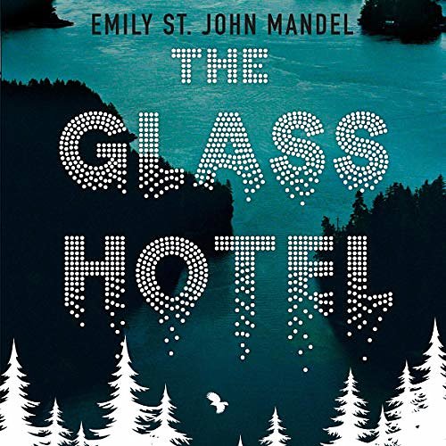 Cover Art for B0857JZ7W9, The Glass Hotel by Emily St. John Mandel