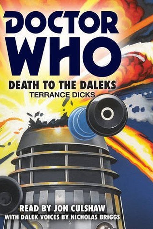 Cover Art for 9781785295454, Doctor Who: Death to the Daleks: A 3rd Doctor novelisation by Terrance Dicks