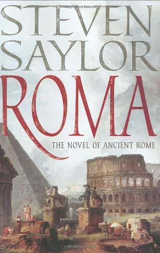 Cover Art for 9780312328313, Roma: The Novel of Ancient Rome by Steven W. Saylor