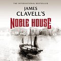 Cover Art for 9781504633260, Noble House: The Epic Novel of Modern Hong Kong (Asian Saga, Book 5) by James Clavell