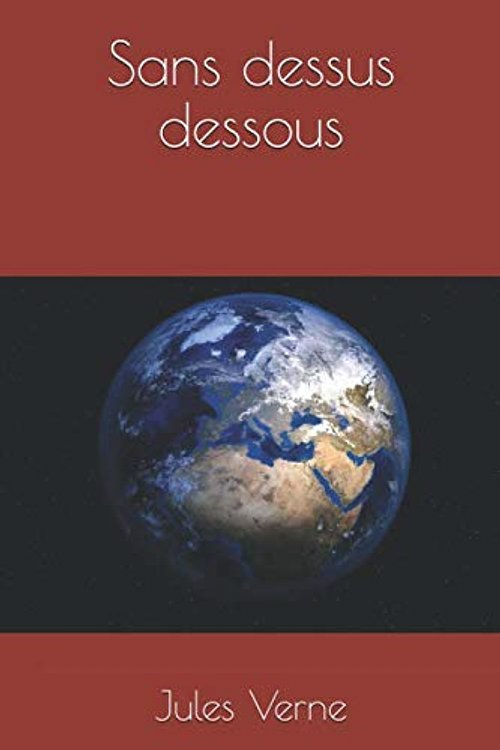 Cover Art for 9781689090322, Sans dessus dessous by Jules Verne
