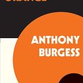 Cover Art for 9780393341768, A Clockwork Orange by Anthony Burgess