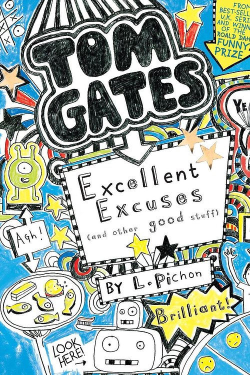 Cover Art for 9780763674748, Tom Gates: Excellent Excuses (and Other Good Stuff) (Book #2) by L Pichon