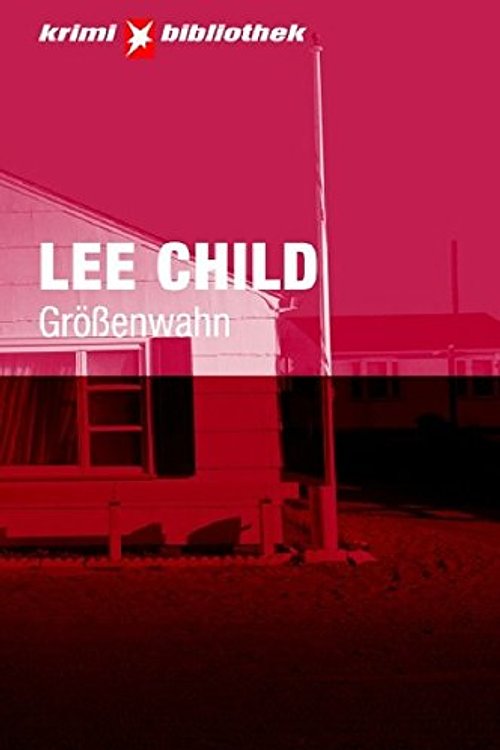 Cover Art for 9783570068328, Größenwahn by Lee Child