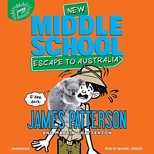 Cover Art for B01MYGVWJY, Middle School: Escape to Australia by James Patterson, Martin Chatterton