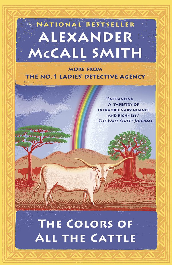 Cover Art for 9780525564263, The Colors of All the Cattle by Alexander McCall Smith