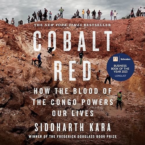 Cover Art for B0B1K61WBR, Cobalt Red: How the Blood of the Congo Powers Our Lives by Siddharth Kara