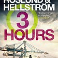 Cover Art for 9781784295370, Three Hours by Anders Roslund, Borge Hellstrom