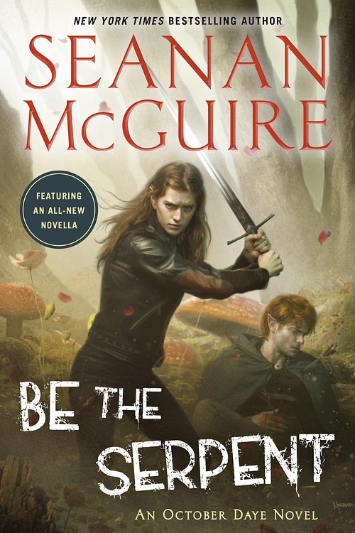 Cover Art for 9780756416867, Be the Serpent (October Daye) by Seanan McGuire
