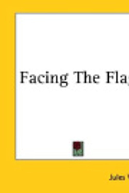 Cover Art for 9781419219023, Facing the Flag by Jules Verne