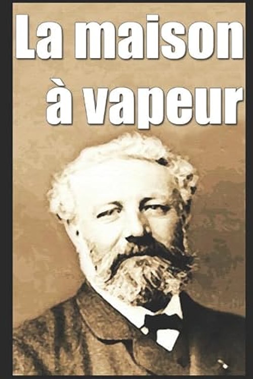 Cover Art for 9781549594779, La maison à vapeur by Jules Verne