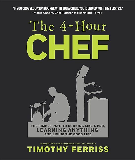 Cover Art for 9781328519160, The 4-hour Chef: The Simple Path to Cooking Like a Pro, Learning Anything, and Living the Good Life by Timothy Ferriss