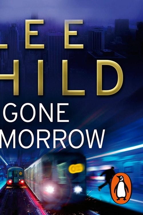 Cover Art for 9781407003887, Gone Tomorrow: (Jack Reacher 13) by Lee Child