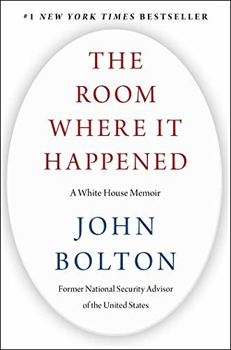 Cover Art for B0847FZRBF, The Room Where It Happened: A White House Memoir by John R. Bolton