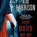 Cover Art for 9780061160356, Every Which Way But Dead by Kim Harrison