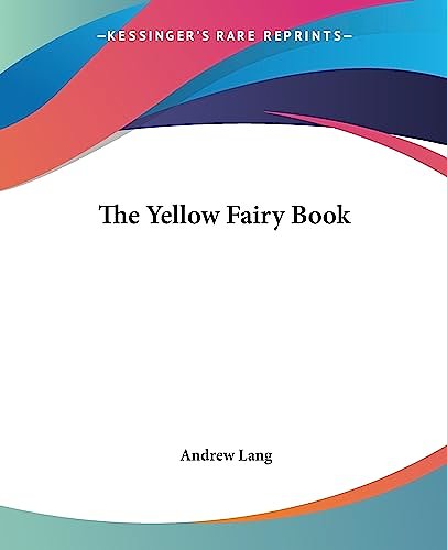 Cover Art for 9781419189005, The Yellow Fairy Book by Andrew Lang