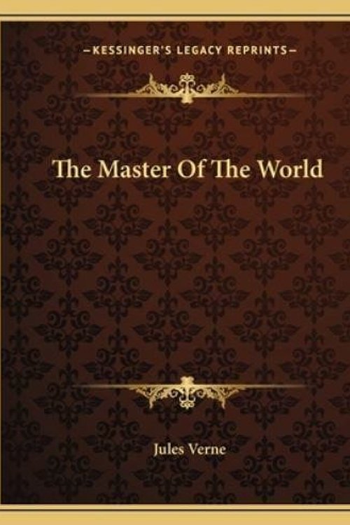 Cover Art for 9781162701707, The Master of the World by Jules Verne