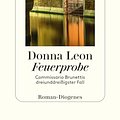 Cover Art for 9783257072839, Feuerprobe: Commissario Brunettis dreiunddreißigster Fall by Donna Leon