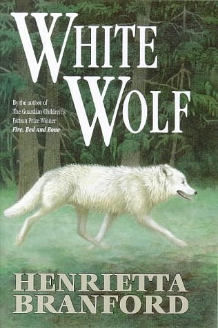 Cover Art for 9780744541779, White Wolf by Henrietta Branford